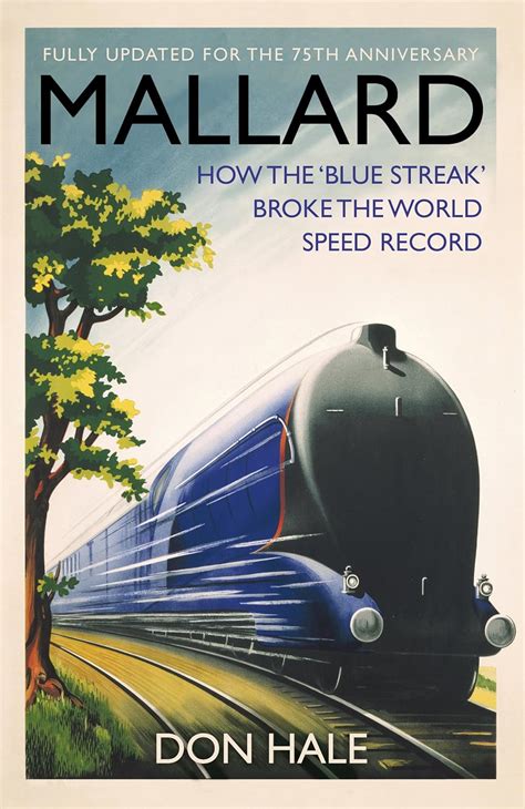mallard how the blue streak broke the world steam speed record Doc