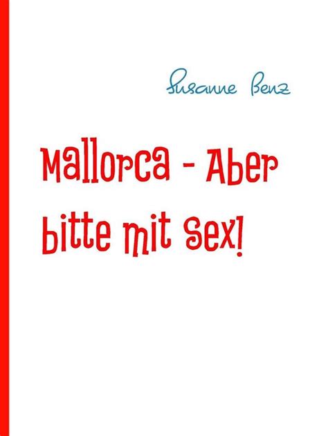 mallorca aber bitte erotischer sommerkurzroman ebook PDF