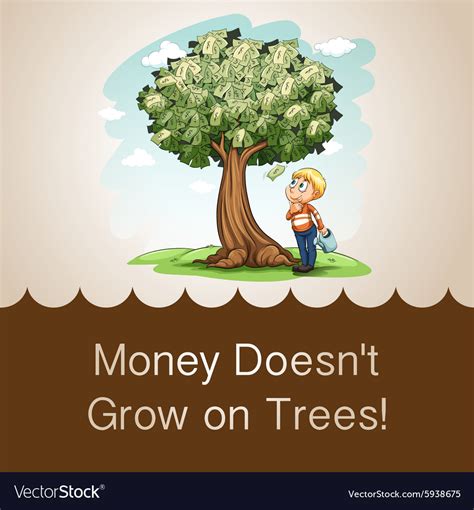 mama says money doesnt grow on trees Reader