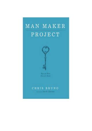 man maker project boys are born men are made Reader