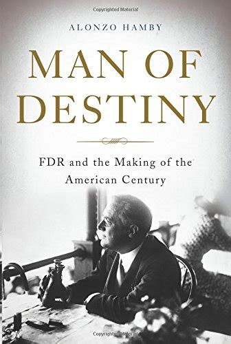 man of destiny fdr and the making of the american century PDF
