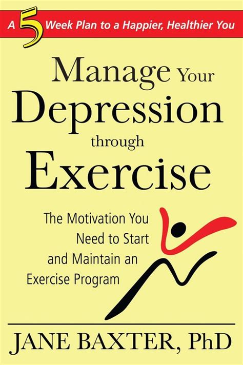 manage your depression through exercise a 5 week plan to a happier healthier you Kindle Editon