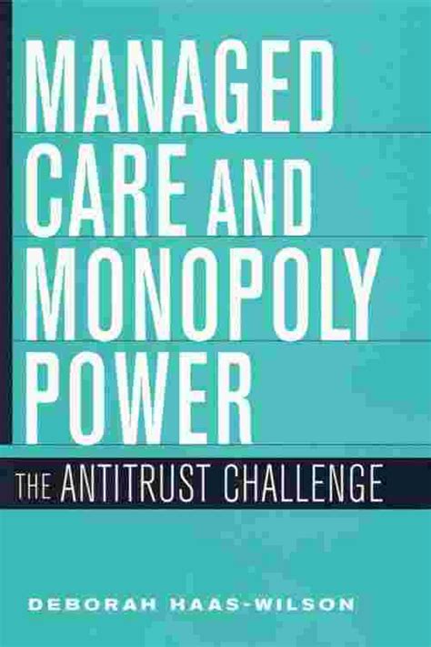 managed care and monopoly power managed care and monopoly power Kindle Editon