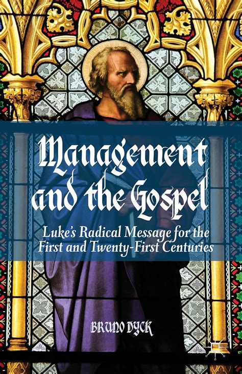 management and the gospel lukes radical message for the first and twenty first centuries Doc