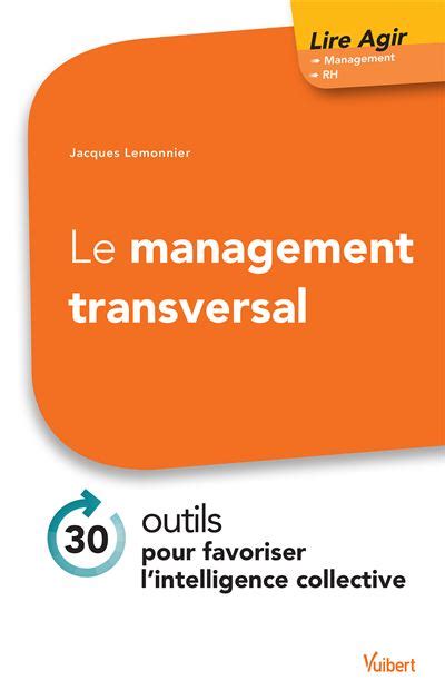 management transversal favoriser lintelligence collective ebook Kindle Editon