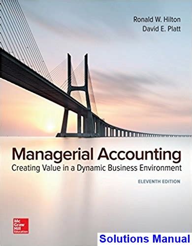 managerial accounting 11th edition solution manual Kindle Editon