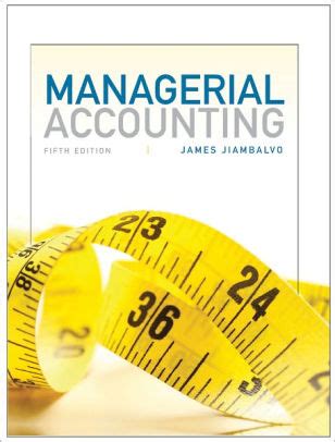 managerial accounting by james jiambalvo Reader