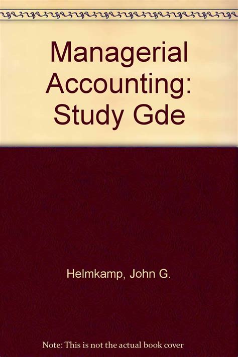 managerial accounting john g helmkamp solution manual Epub