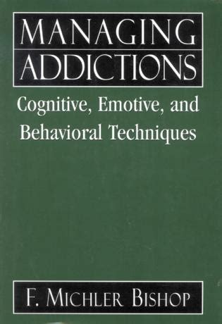 managing addictions cognitive emotive and behavioral techniques Kindle Editon