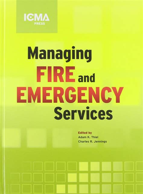 managing fire and emergency services icma green book Kindle Editon