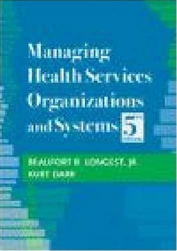 managing health services organizations and systems fifth edition Epub