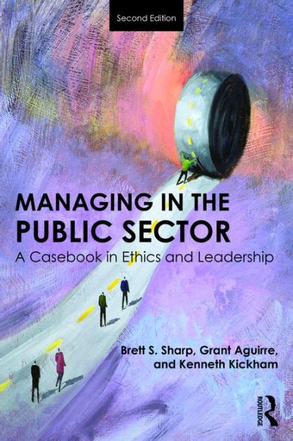 managing in the public sector a casebook in ethics and leadership Ebook Kindle Editon