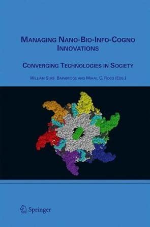 managing nano bio info cogno innovations converging technologies in society PDF