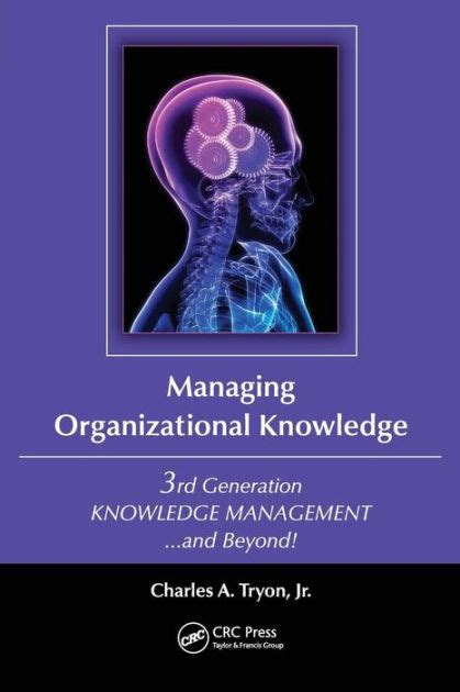 managing organizational knowledge 3rd generation knowledge management and beyond PDF