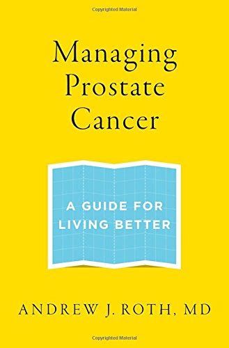 managing prostate cancer a guide for living better Reader