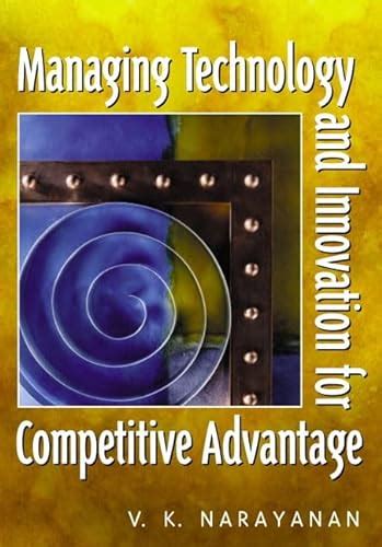 managing technology and innovation for competitive advantage Epub