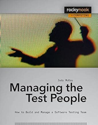 managing the test people a guide to practical technical management PDF