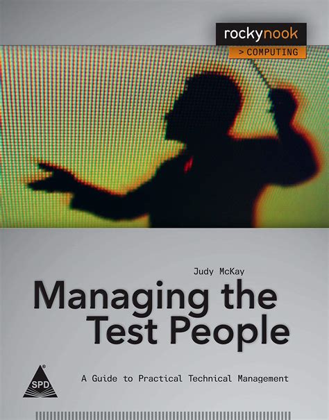 managing the test people a guide to practical technical management PDF