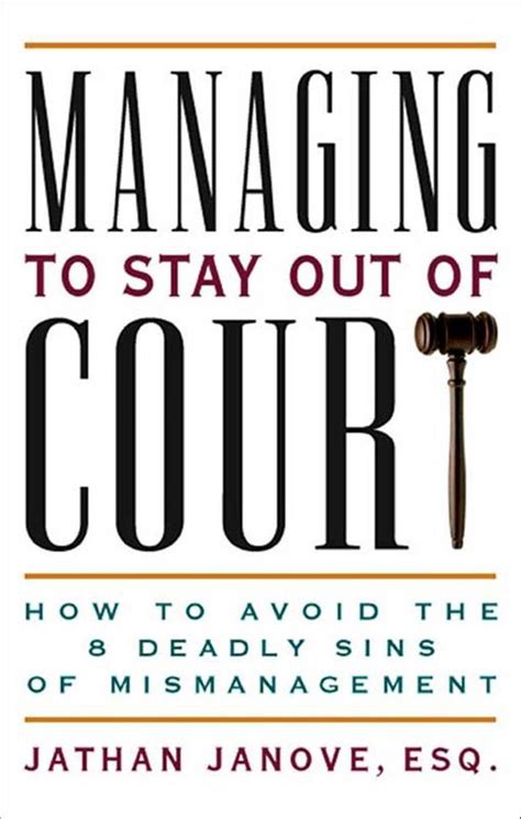 managing to stay out of court how to avoid the 8 deadly sins of mismanagement Reader