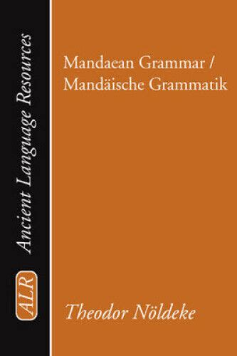 mandaean grammar or mandäische grammatik ancient language resources Kindle Editon