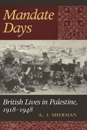 mandate days british lives in palestine 1918 1948 Reader