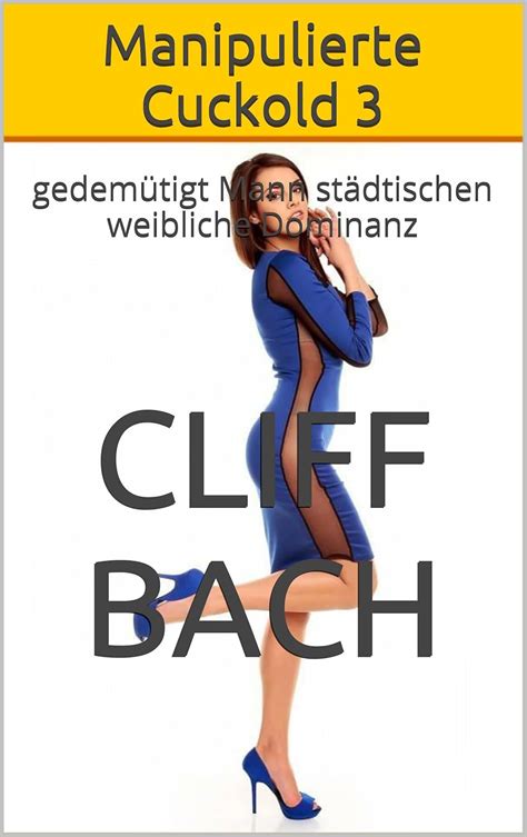 manipulierte cuckold gedem tigt st dtischen weibliche ebook Doc