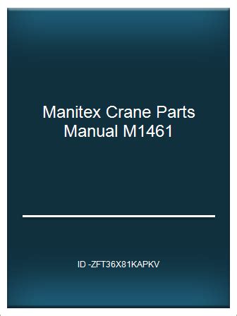 manitex crane parts manual m1461 Kindle Editon