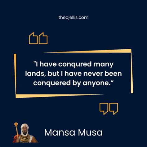 mansa musa quote that relivtes the time in the history