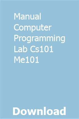 manual computer programming lab cs101 me101 Reader