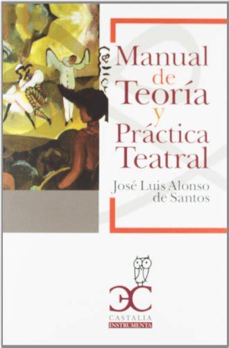 manual de teoria y practica teatral castalia universidad c u Kindle Editon