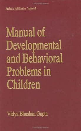 manual of developmental and behavioral problems in children pediatric habilitation Kindle Editon