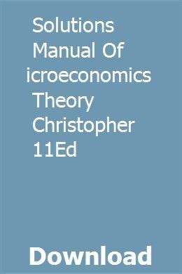 manual of microeconomics theory christopher 11ed free Reader