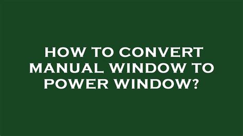 manual windows to power windows Kindle Editon
