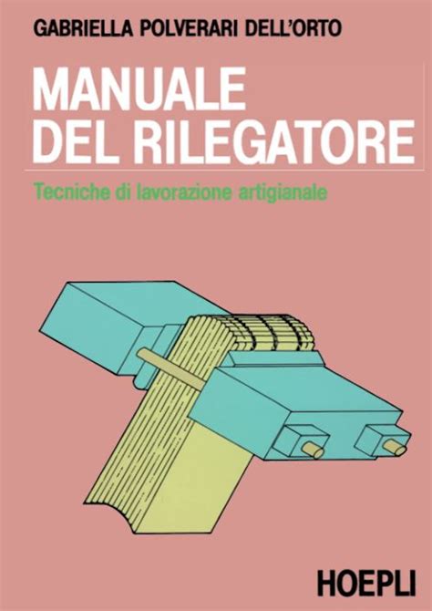 manuale del rilegatore download free pdf ebooks about manuale del rilegatore or read online pdf viewer search kindle and ipad Epub