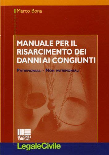 manuale per il risarcimento dei danni ai congiunti manuale per il risarcimento dei danni ai congiunti Kindle Editon