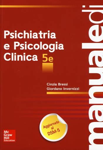 manuale psichiatria e psicologia clinica invernizzi Doc