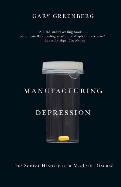 manufacturing depression the secret history of a modern disease PDF