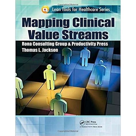 mapping clinical value streams lean tools for healthcare series Doc