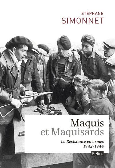 maquis maquisards r sistance armes 1942 1944 Reader