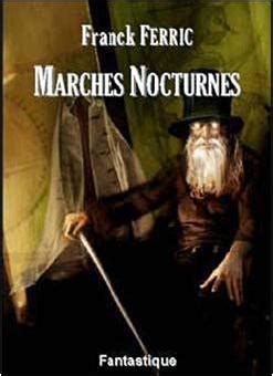 marches nocturnes franck ferric ebook Kindle Editon