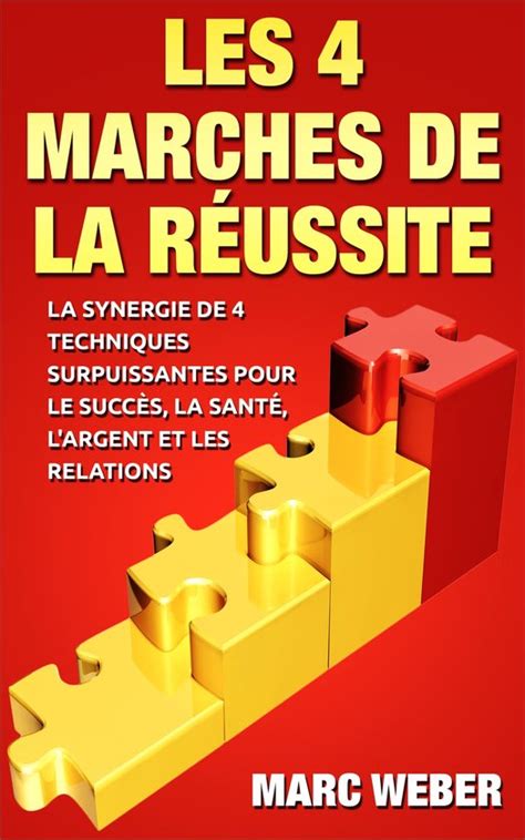 marches r ussite techniques surpuissantes relations ebook Epub