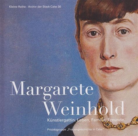 margarete weinhold k nstlergattin familie freunde Epub