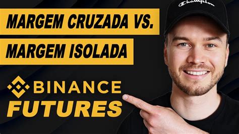 margem cruzada vs margem isolada binance