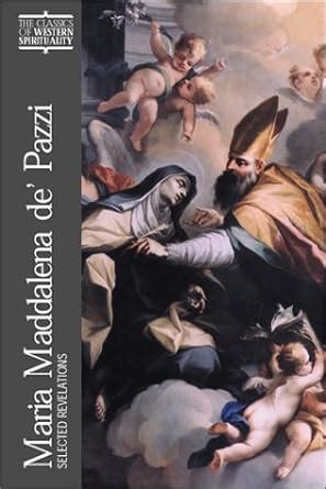 maria maddalena de pazzi selected revelations classics of western spirituality Kindle Editon