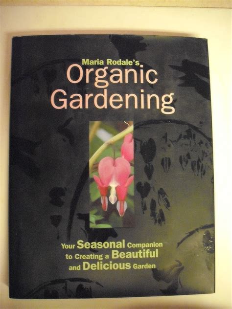 maria rodales organic gardening your seasonal companion to creating a beautiful and delicious organic garden Epub