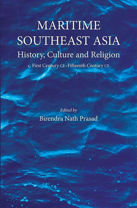 maritime southeast asia 300 b c to a d 1528 sources and studies in world history Reader