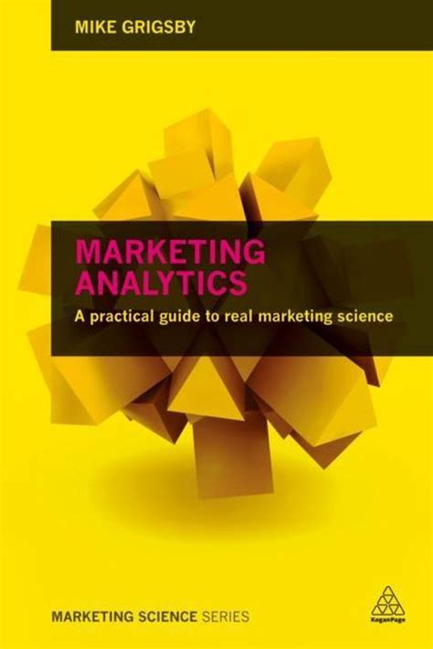 marketing analytics a practical guide to real marketing science Kindle Editon
