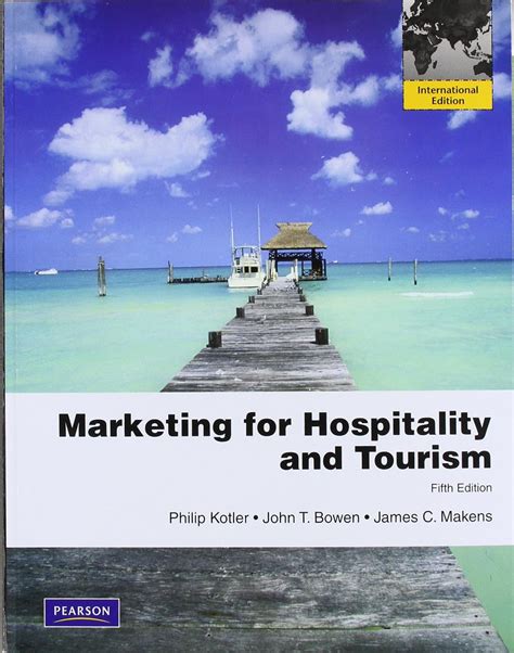 marketing for hospitality and tourism philip kotler Doc