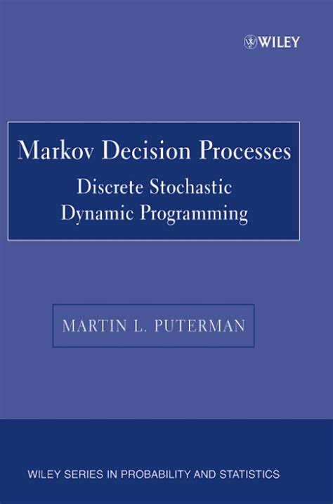 markov decision processes discrete stochastic dynamic programming Kindle Editon