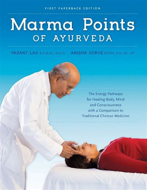 marma points of ayurveda the energy pathways for healing body mind and consciousness with a comparison to traditional Epub